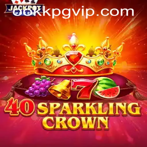 Discover the Excitement of 40SparklingCrown: A New Era in Gaming